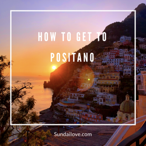 How to get to Positano